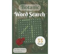 Botanic Word Search Puzzle Book: 55 Large Print Word Searches About Plants, Flowers & Garden Life | 6x9" | A Relaxing Activity Book for Kids, Teens & Adults