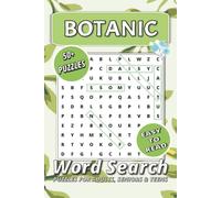 Botanic Word Search Puzzle Book: Word Searches with Easy to Read Print: A Beautiful Journey Through Flowers, Houseplants, Secret Gardens, Nature's ... | 6x9 Travel Size | Solutions Included
