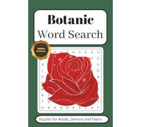 Botanic Word Search Puzzle Book: Word Searches with Easy to Read Print about Botanic, Floral, Horticultural and More | 6x9 inches, 110 pages | 50+ ... for Vacations, Holidays and Leisure Times