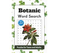 Botanic Word Search Puzzle Book: Word searches with easy-to-read print about Botanic, Plant Anatomy, Garden Life and more | 6 x 9 inches, 110 pages | ... Gift for vacations, Holidays and Free Times