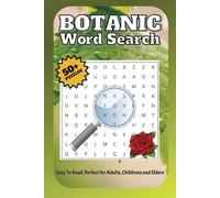 Botanic Word Search: Word Searches with Easy to Read Print about Plants, Flowers, Garden and More... | 6x9 inches, 110 pages | 50+ Puzzles Gift for Vacations, Holidays and Free Time