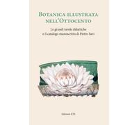 Botanica illustrata nell'Ottocento. Le grandi tavole didattiche e il catalogo ma