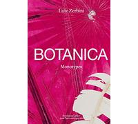 Botanica: Monotypes 2016-2020