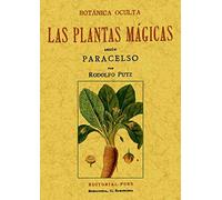 Botánica oculta : las plantas mágicas según Paracelso