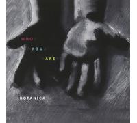 BOTANICA - WHO YOU ARE