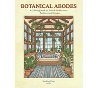 Botanical Abodes: A Coloring Book of Plant-Filled Homes