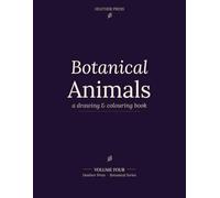 Botanical Animals: A Drawing & Colouring Book