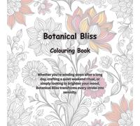 Botanical Bliss: Colouring Book