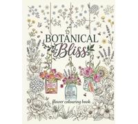 Botanical Bliss: Flower colouring Book