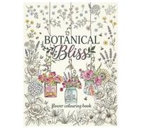 Botanical Bliss: Flower colouring Book