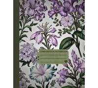 Botanical Bloom Composition Notebook: Floral Study : A College Ruled Notebook