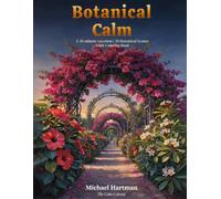 Botanical Calm: A 30-minute vacation|50 Tropical Scenes Adult Coloring Book
