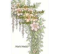 Botanical Coloring Book - Escape Into Nature