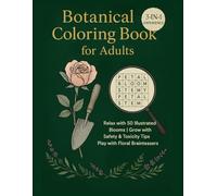Botanical Coloring Book for Adults: 50 Flowers with Gardening Guides + Word Search Puzzles: Relax with 50 Illustrated Blooms | Grow with Safety & Toxicity Tips | Play with Floral Brainteasers