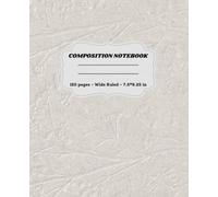 Botanical Composition Notebook: Minimalist Floral Textured Design: Wide Ruled Journal for Students, Office, and Creative Writing - 120 Pages, 7.5x9.25 in