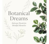 Botanical Dreams: Delicate Florals for Mindful Moments