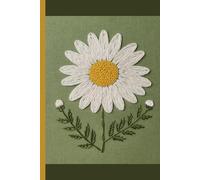 Botanical Embroidery Notebook: Daisy Edition No.1: Calm Linen Floral Notebook for Notes, Journaling & Everyday Writing