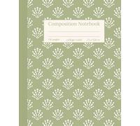 Botanical Fern Composition Notebook: College Ruled, Sage Green Botanical Pattern, Nature-Inspired Journal for Students, Adults, Office and Everyday Use