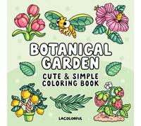 Botanical Garden: Cozy, Cute and Simple Coloring Book for Adults and Teens, Flowers and Plants, Easy and Relaxing Designs