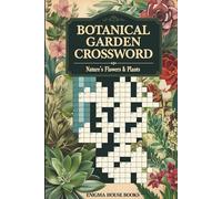 Botanical Garden Crossword: rossword Puzzles with Easy to Read Print about Nature’s, Succulents & Fascinating Plant Facts and More | 6x9 inches, 120 ... Gift for Vacations, Holidays and Relaxation.