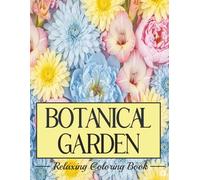 BOTANICAL GARDEN.: Mindfulness and Anti-Stress Coloring. Flower botanical Drawings.