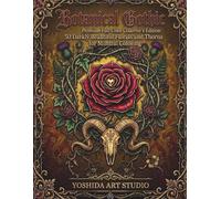 Botanical Gothic: Premium Full-Color Collector's Edition: 50 Darkly Beautiful Florals and Thorns for Mindful Coloring