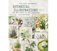 Botanical Illustrations Collage Ephemera:: Cut and create for art journaling, backgrounds, 85 pages - A4 format • 200+ botanical illustrations VOL.I