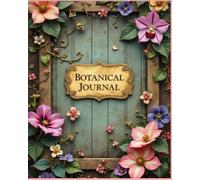 Botanical Journal: A Garden-Inspired Notebook Framed in Floral Vines & Greenhouse Charm
