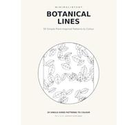 Botanical Lines: 30 Simple Plant-Inspired Patterns to Color