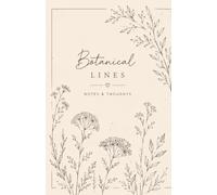Botanical Lines - Notes & Thoughts: Schreiben, Planen, Zeichnen - 150 Blatt - Dots Grid