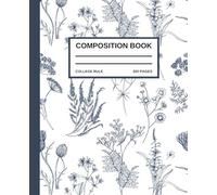Botanical Meadow Herbs with Plants and Flowers College Ruled Composition Notebook: 7.5" x 9.25" Composition Book for Loved Ones and Personal Use