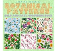 Botanical Pattern Coloring Book for Adults: 50 Relaxing Floral, Leaf, Vine & Nature-Inspired Pattern Designs for Stress Relief, Mindfulness, and Creative Relaxation