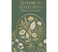 Botanical Reflections: A Journal for Growth and Clarity