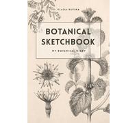 Botanical Sketchbook: My Botanical Diary