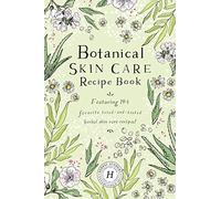 Botanical Skin Care Recipe Book