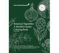Botanical Vegetables: A Mindful Garden Coloring Book