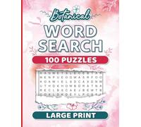 Botanical Word Search: 100 Large Print Puzzles for Relaxation and Fun