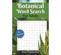 Botanical Word Search Book for Adults: Escape into Plants World with 55 Calm Puzzles about Plants, Trees, Flowers, Fruits and more (6×9 inches)