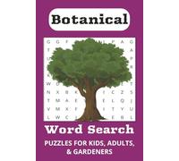Botanical Word Search Puzzle Book: Puzzles for Kids, Teens, Adults, and Seniors Who Love Gardening and All Things Botanical