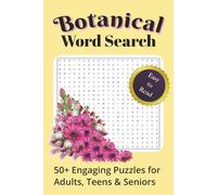 Botanical Word Search Puzzle Book: Word Searches with Easy to Read Print about Flowers, Plants, Gardens and More | 6x9 inches, 110 pages | 50+ puzzles . . . for Holidays, Vacations and Free Time
