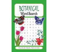 Botanical Word Search Puzzle Book: Word Searches with Easy-to-Read Prints about Flowers, Herbs, Garden Plants and More | 6x9 inches, 110 Pages | 50+ ... Gift for Vacations, Holidays, and Free Time