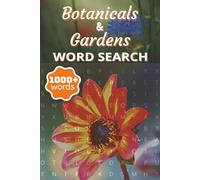 Botanicals & Gardens Word Search Book: Immerse in Nature's Beauty and Put Your Botany Knowledge to the Test