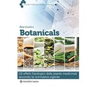 Botanicals. Gli effetti fisiologici delle piante medicinali secondo la normativa vigente