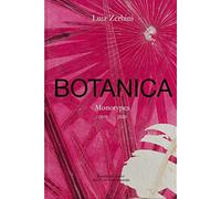 Botannica: Monotypes 2016-2020