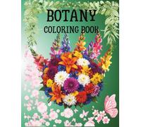 Botany Coloring Book: Flowers, Leaves, Nature