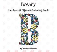 Botany: Letters And Numbers Coloring Book In A Simple Floral Design