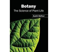 Botany: The Science of Plant Life (Copertina rigida)
