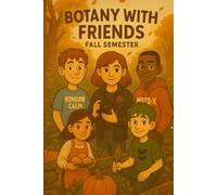 Botany with Friends: Fall Semester