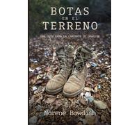Botas en el Terreno: Una Guia para la Caminata de Oracion