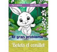 Botets el conillet: El gran problema